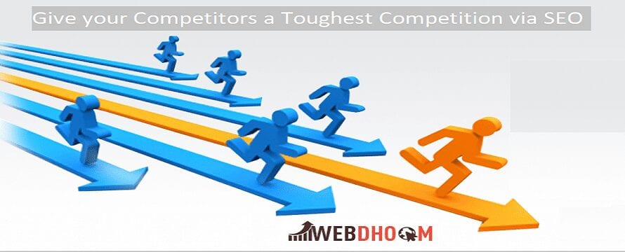 Give your Competitors a Toughest Competition via SEO